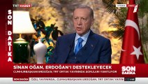 Cumhurbaşkanı Erdoğan: Sinan Bey vatanımızın bekası ile ilgili tavrımızı çok iyi biliyor