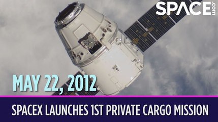 OTD in Space – May 22: SpaceX Launches 1st Private Cargo Mission to the International Space Station