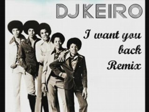 Dj Keiro - I Want you Back Jackson Five Remix