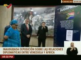 Autoridades nacionales inauguran exposición sobre Relaciones Diplomáticas entre Venezuela y África