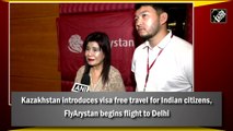 Kazakhstan introduces visa free travel for Indian citizens, FlyArystan begins flight to Delhi