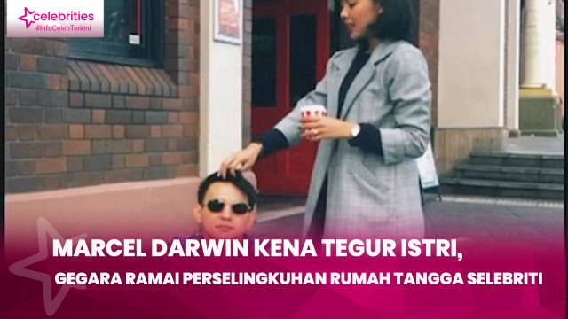 Marcel Darwin Kena Tegur Istri, Gegara Ramai Perselingkuhan Rumah Tangga Selebritis