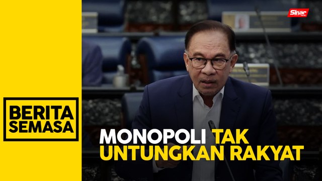 Amalan monopoli tidak boleh diteruskan - PM
