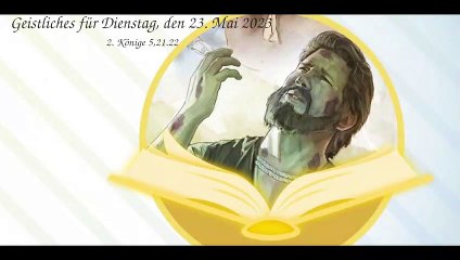 Geistliches für Dienstag, den 23. Mai 2023