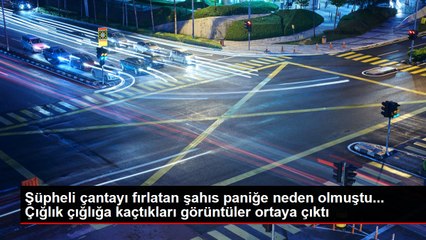 Şüpheli çantayı fırlatan şahıs paniğe neden olmuştu... Çığlık çığlığa kaçtıkları görüntüler ortaya çıktı