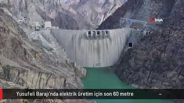 Yusufeli Barajı'nda elektrik üretim için son 60 metre