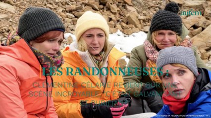 Les randonneuses : Clémentine Célarié revient sur une scène incroyable, "C'était galvanisant et purifiant"