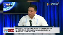 DSWD Sec. Gatchalian: Food stamp program ng gobyerno, posibleng umarangkada sa unang quarter ng 2024 | GMA Integrated News Bulletin