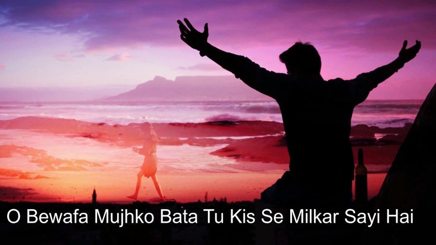 O Bewafa Mujhko Bata Tu Kis Se Milkar Sayi Hai