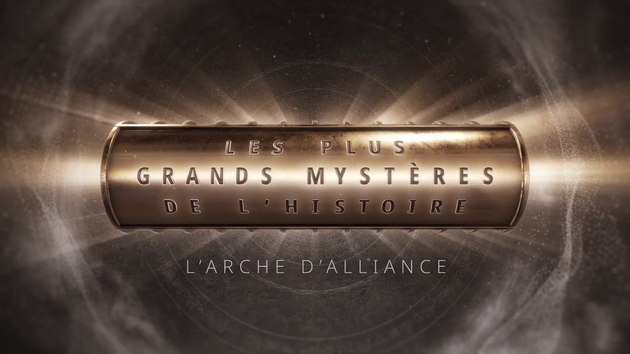 Les Pl usGra ndsMyst èresde l'Hist oire - L'Ar che d'Al liance