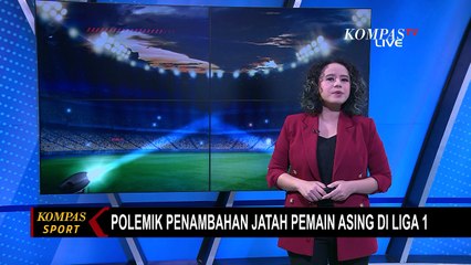 Dari 3 1 Menjadi 5 1, Akankah Regulasi soal Pemain Asing di Liga 1 Berubah di Musim Depan?