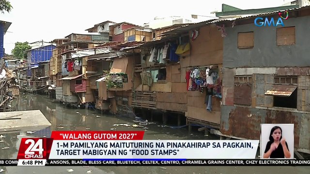 1-M pamilyang maituturing na pinakahirap sa pagkain, target mabigyan ng food stamps | 24 Oras