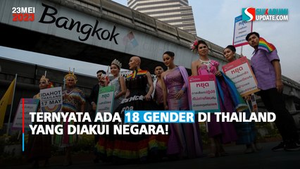 Ternyata Ada 18 Gender di Thailand yang Diakui Negara!