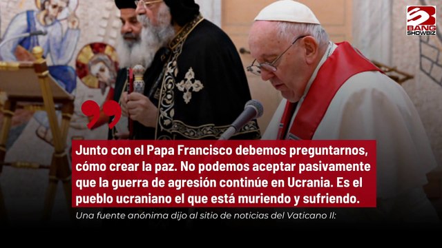 El Papa Francisco podría negociar la paz entre Rusia y Ucrania