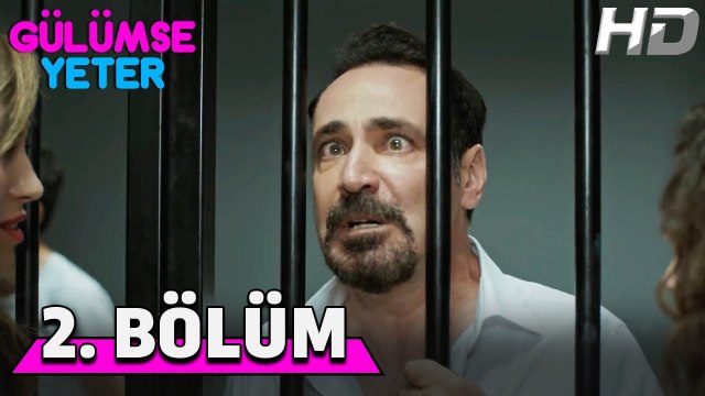 Gülümse Yeter 2. Bölüm HD