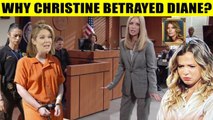 CBS Young And The Restless Christine betrayed Diane - stood up to protect Summer and Phyllis' soul