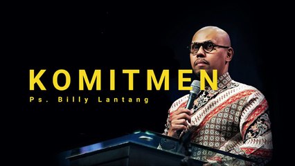 Ps  Billy Lantang - KOMITMEN - Renungan Masyarakat Kristen