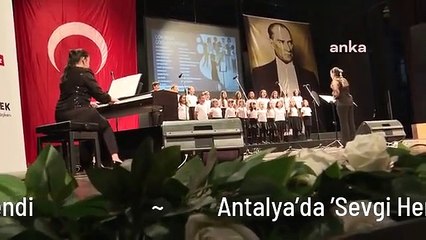 Antalya'da 'Sevgi Her Şeydir' konseri düzenlendi