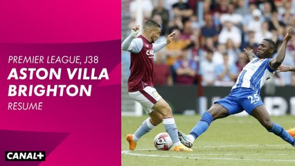Le résumé de Aston Villa / Brighton - Premier League 2022-23 (38ème journée)