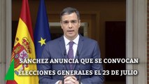 Pedro Sánchez convoca elecciones generales para el 23 de julio tras el batacazo del PSOE el 28-M