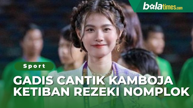 Gara-gara Sapa Marselino Ferdinan, Gadis Cantik Kamboja Ketiban Rezeki Nomplok