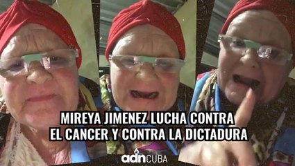 Mireya Jiménez lucha contra el cáncer y contra la dictadura.