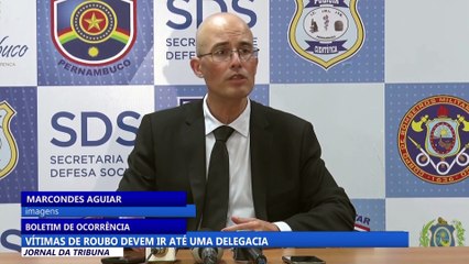 Boletim de ocorrência: vítimas de roubo devem ir até uma delegacia