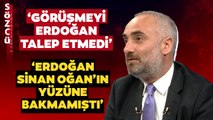 İsmail Saymaz Sinan Oğan ile Erdoğan Görüşmesinin Perde Arkasını Anlattı!