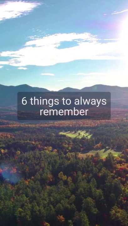 Six Things To Always Remember