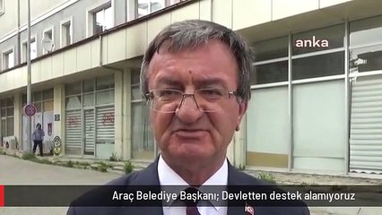 Araç Belediye Başkanı: Devletten destek alamıyoruz