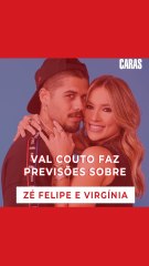 VIRGÍNIA E ZÉ FELIPE VÃO PASSAR POR CRISE NO RELACIONAMENTO? VAL COUTO FAZ PREVISÃO SOBRE O CASAL!