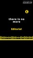 EDITORIAL EN INGLÉS | THERE IS NO MORE