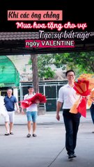 Để tạo bất ngờ ngày valentine, hội bạn thân rủ nhau đi mua hoa tặng vợ