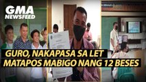 Guro, nakapasa sa LET matapos mabigo nang 12 beses | GMA News Feed