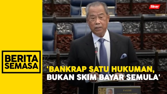 Muhyiddin minta individu bankrap dilepas jika berkelakuan baik