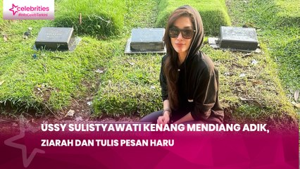Ussy Sulistyawati Kenang Mendiang Adik, Ziarah dan Tulis Pesan Haru