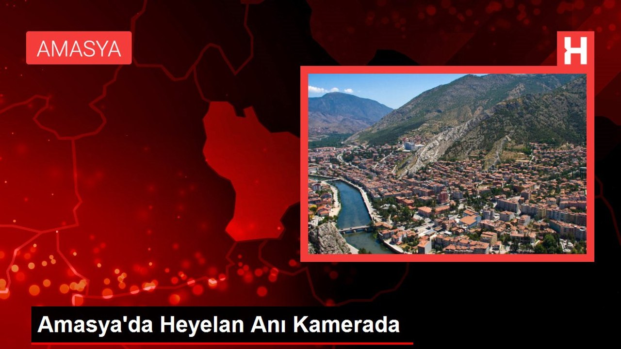 Amasya'da Heyelan Anı Kamerada