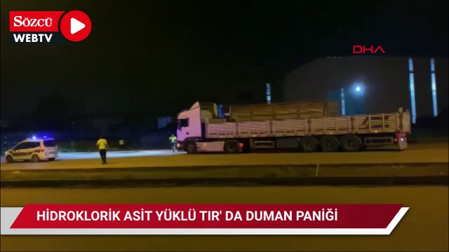 Asit yüklü TIR’dan çıkan duman panik yarattı