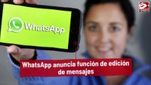 WhatsApp anuncia función de edición de mensajes