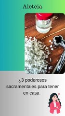 3 sacramentales para tener en casa
