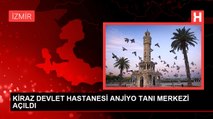 KİRAZ DEVLET HASTANESİ ANJİYO TANI MERKEZİ AÇILDI