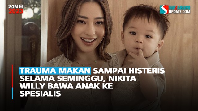 Trauma Makan Sampai Histeris Selama Seminggu, Nikita Willy Bawa Anak ke Spesialis