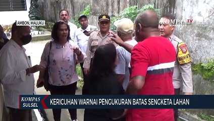 Download Video: Kericuhan Warnai Pengukuran Batas Sengketa Lahan