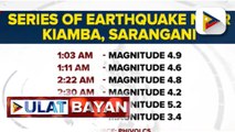 Magkakasunod na lindol, naranasan sa Kiamba, Sarangani