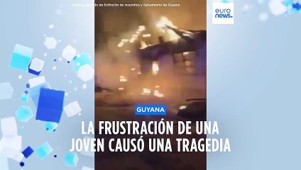 Guyana | El incendio que dejó 19 muertos fue provocado por una joven disgustada