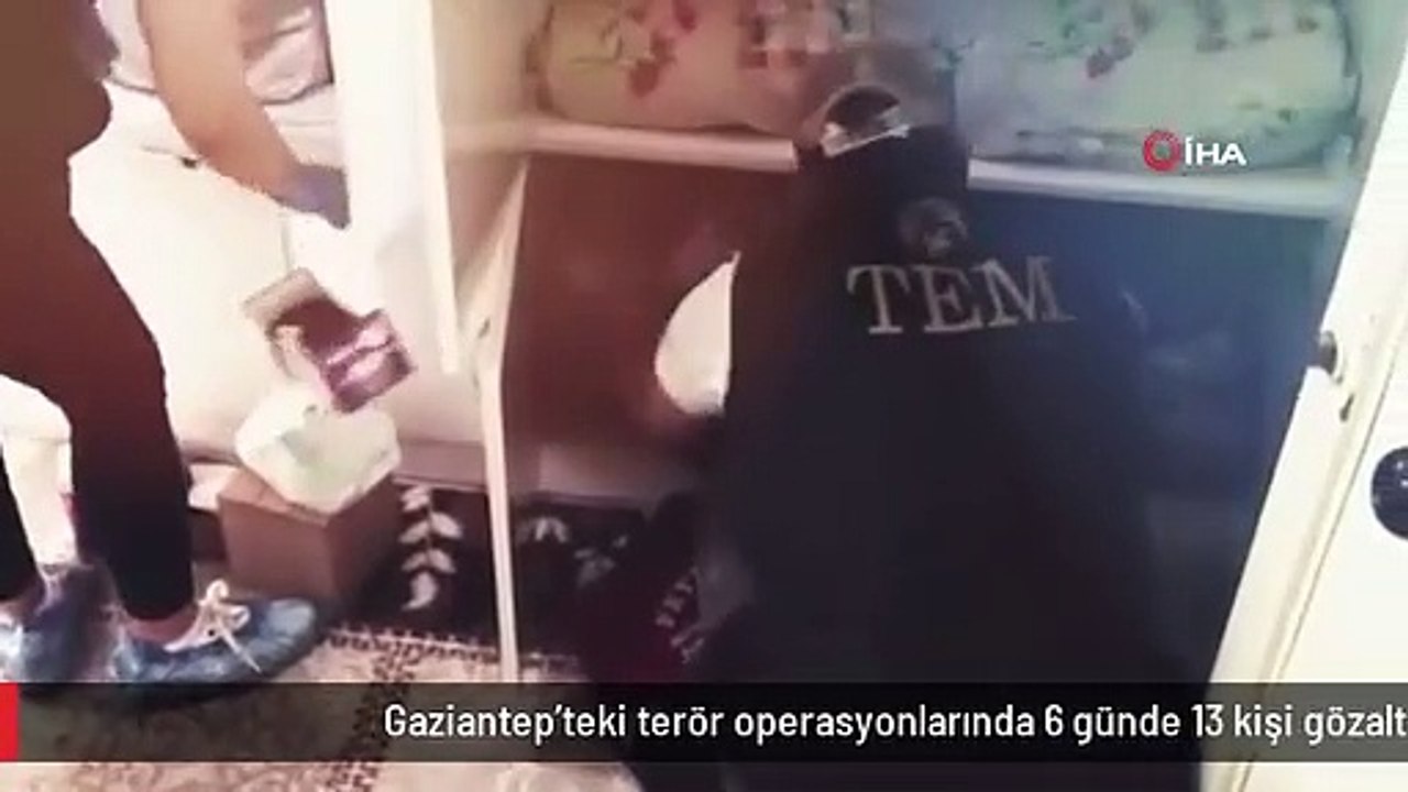 Gaziantep'teki terör operasyonlarında 6 günde 13 kişi gözaltına alındı