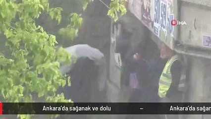 Ankara'da sağanak ve dolu