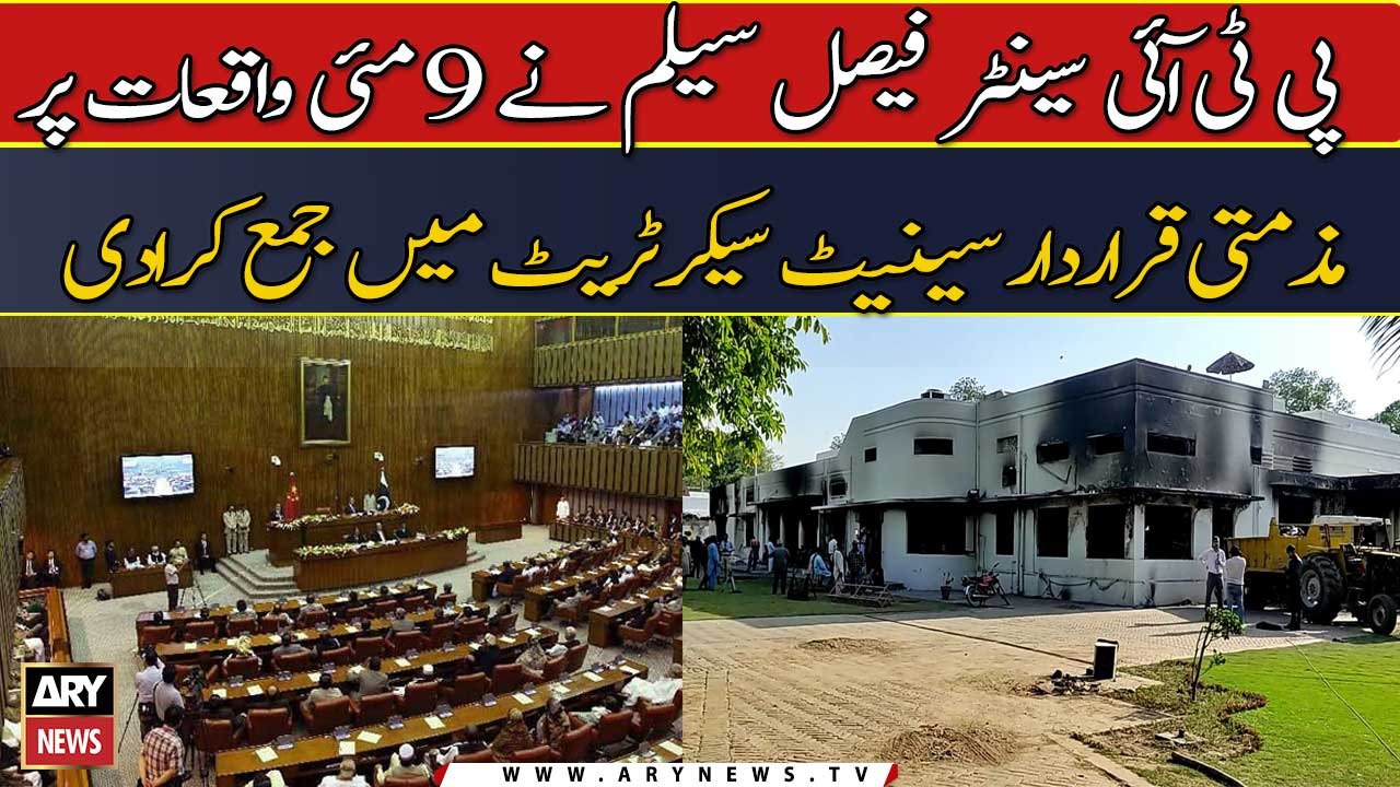 Faisal Salim submitted a resolution condemning May 9 incidents in Senate Secretariat