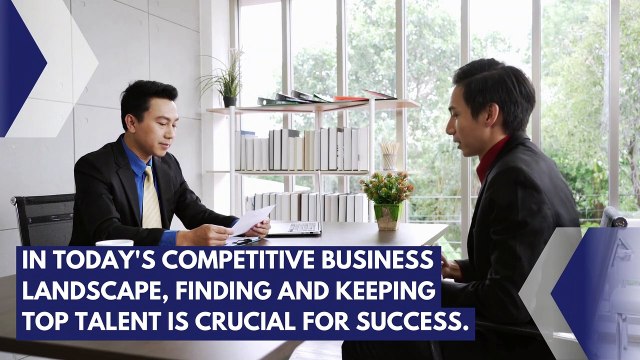 The Secrets To Attracting and Retaining Talented Employee