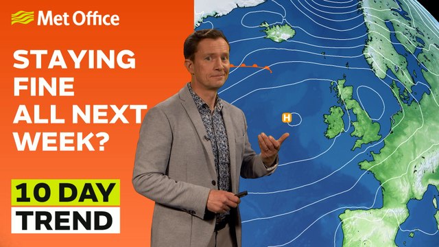 10 Day Trend 24/05/2023 – Staying fine next week? – Met Office weekly weather forecast UK